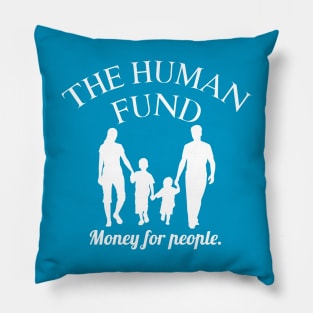 The Human Fund Money For People Pillow