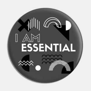 I AM ESSENTIAL Pin