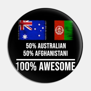 50% Australian 50% Afghanistani 100% Awesome - Gift for Afghanistani Heritage From Afghanistan Pin