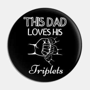 This Dad Loves His Triplets 3 Little children Pin