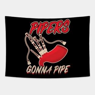 Pipers Gonna Pipe - Bagpiper Tapestry