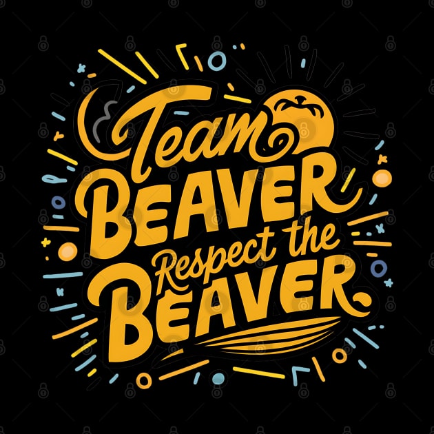 Team Beaver Respect The Beaver by Abdulkakl