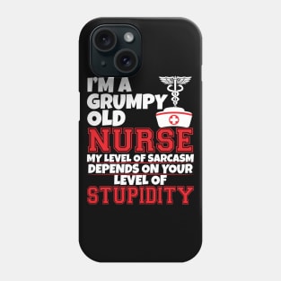 I'm a grumpy old nurse Phone Case