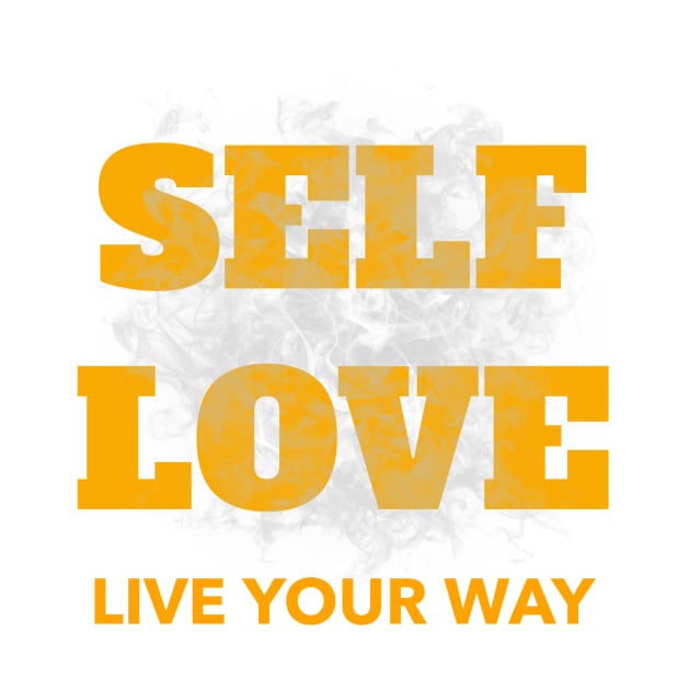 Self love, live your way! by Zodiac Mania