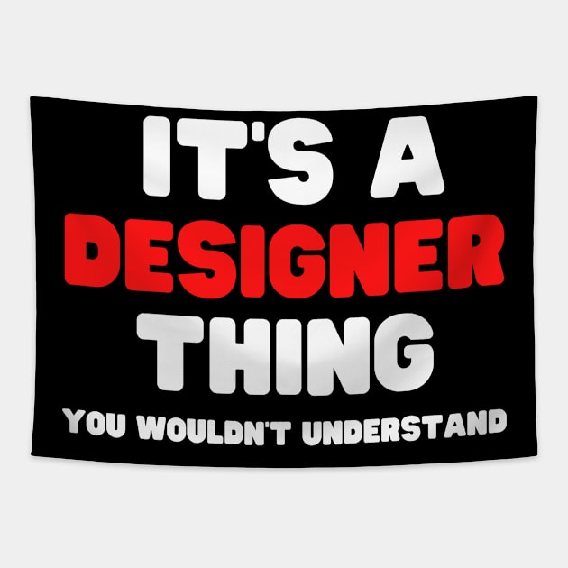 It's A Designer Thing You Wouldn't Understand Tapestry by HobbyAndArt