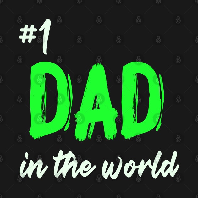 #1 dad in the world by ArtStopCreative