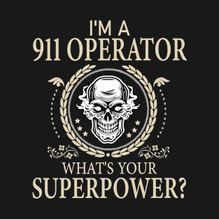 Funny 911 operator Dispatch Operator T-Shirt