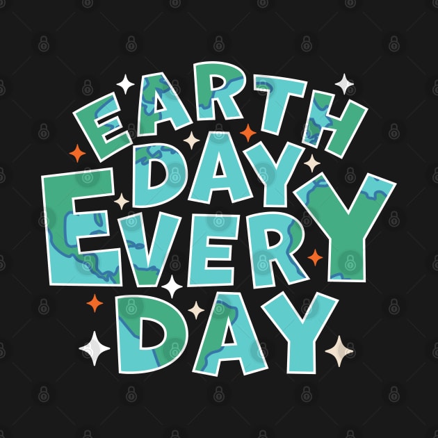 Earth Day Every Day - Environmental Everyday is Earth Day by OrangeMonkeyArt