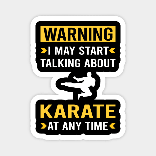 Warning Karate Magnet by Good Day