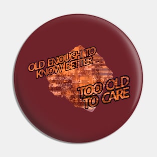 Aged to perfection Pin