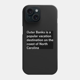 outer banks quote Phone Case