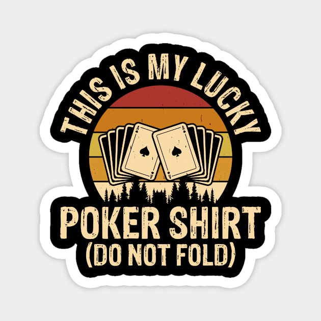 This Is My Lucky Poker Shirt Funny Poker Magnet by Shrtitude