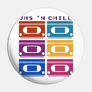 VHS and Chill Pin