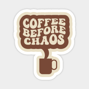 Coffee Before Chaos - Vintage Style Three Magnet