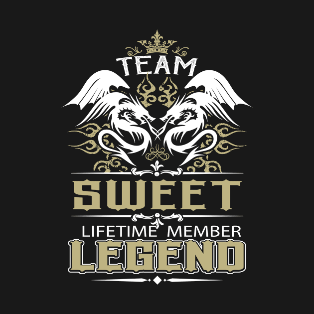 Sweet Name T Shirt -  Team Sweet Lifetime Member Legend Name Gift Item Tee by yalytkinyq