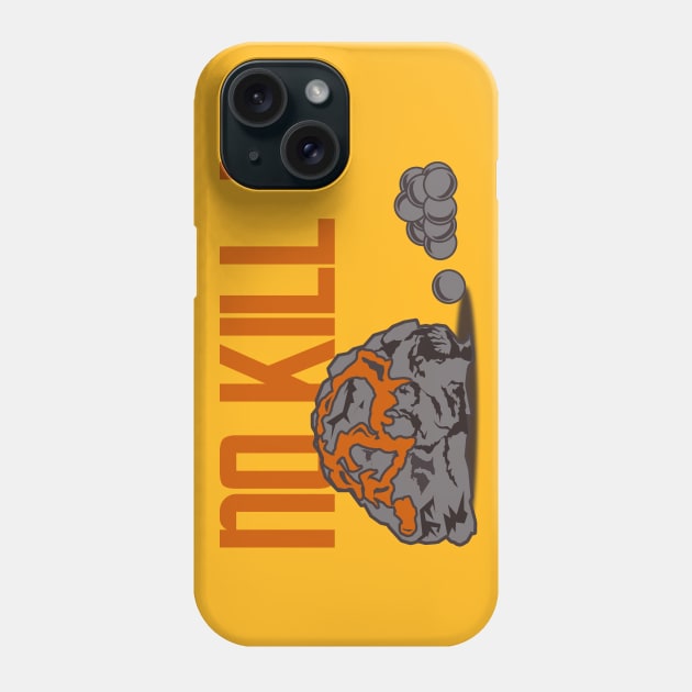 No Kill I Phone Case by PopCultureShirts