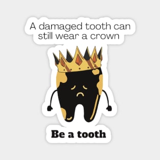 Damaged Tooth Wearing a Crown Magnet