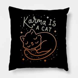 Karma Is A Cat Pillow