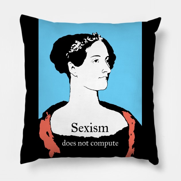 Ada Lovelace Sexism does not compute Pillow by candhdesigns