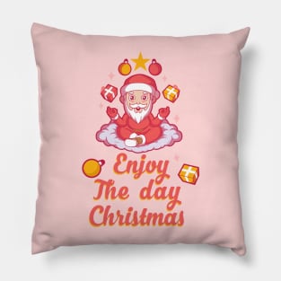 Enjoy The Day Christmas | Funny Santa Claus Pillow