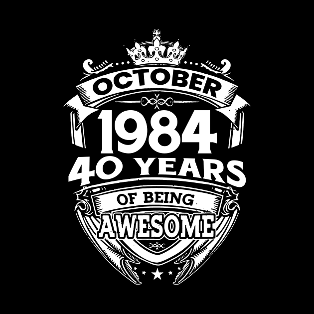 October 1984 40 Years Of Being Awesome 40th Birthday by Che Tam CHIPS