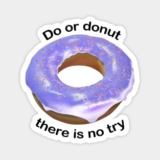 Do or donut there is no try light purple Magnet