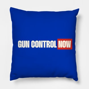 Gun Control Now Pillow