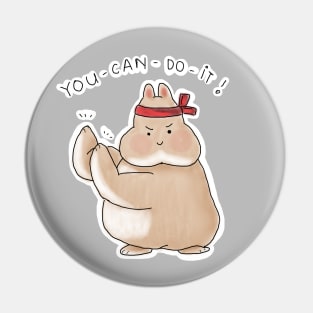 YOU CAN DO IT _ Fat Bunny Bunniesmee Pin