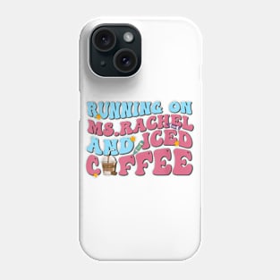 Running on ms.rachel and iced coffee Phone Case