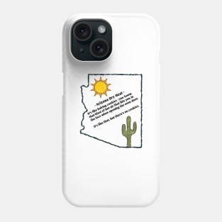 Arizona's Dry Heat Phone Case