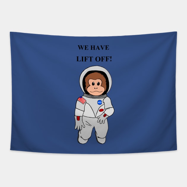 SpAcE MonKEy wE hAvE LiFt oFF Tapestry by Nightcat17