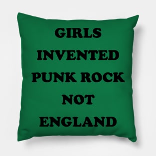 Girls Invented Punk Rock Not England Pillow