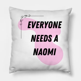 Naomi Name Design Everyone Needs A Naomi Pillow