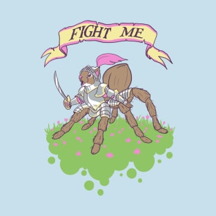 Fight Me! T-Shirt