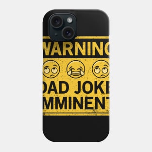 Dad Joke Imminent Phone Case