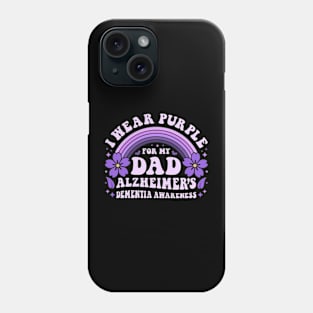 I Wear Purple For My Dad Alzheimer's Dementia Awareness Day Phone Case