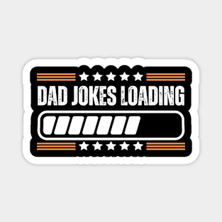 Hilarious Father's Day Gifts - Dad Jokes Loading - Funny Dad Jokes Humor Gag Gift Magnet