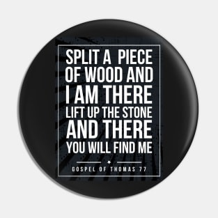 Gospel of Thomas 77 quote Subway style (white text on black) Pin