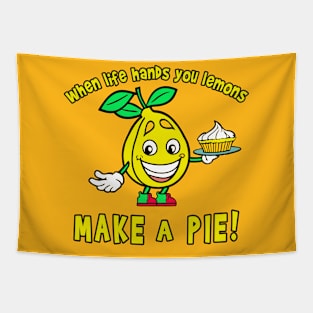 Funny When Life Hands You Lemons Make a Pie Tapestry