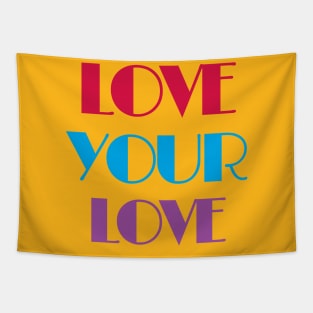 Love Your Love Tapestry