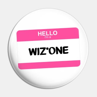 I'm a WIZ*ONE Pin