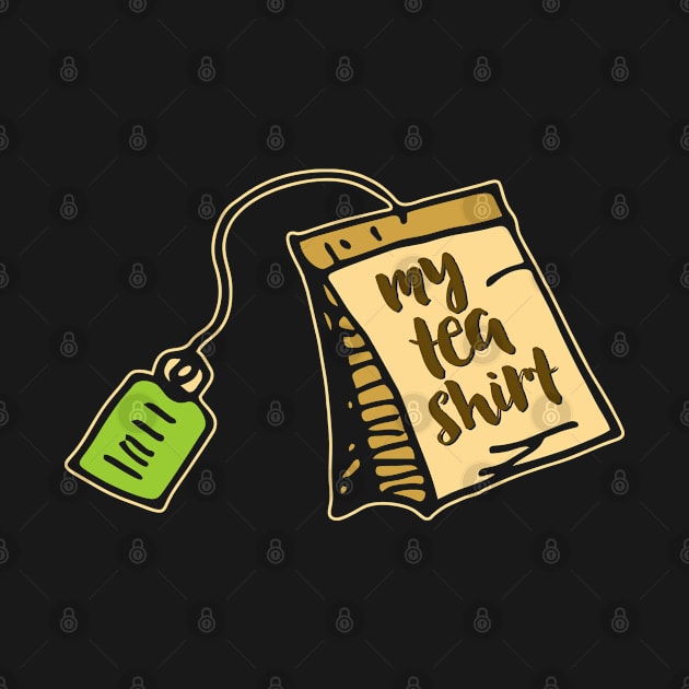 My Tea Shirt by indigosstuff