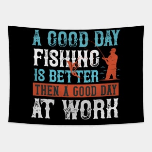 A good day fishing is better then a good day at work Tapestry