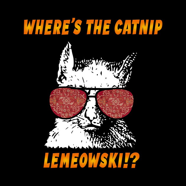 Where's the catnip, LeMEOWski?! by IlanB