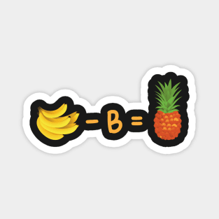 Bananas Pineapple Equation Magnet
