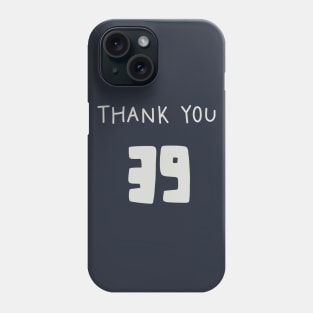 Thank You 39 Phone Case