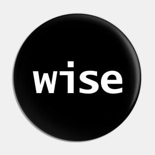 Wise Minimal Typography White Text Pin