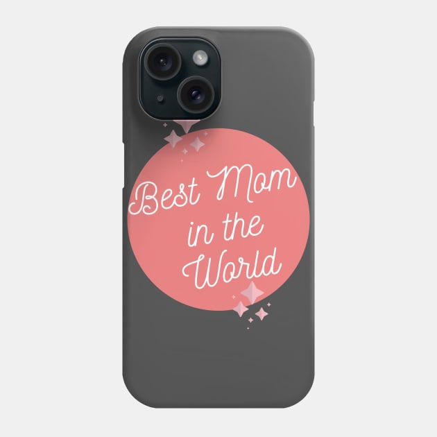 Best Mom in the World Design Phone Case by Aziz