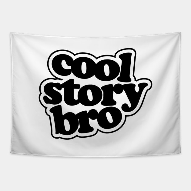 Cool Story Bro Tapestry by Seopdesigns