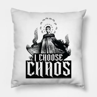 I Choose Chaos Pillow